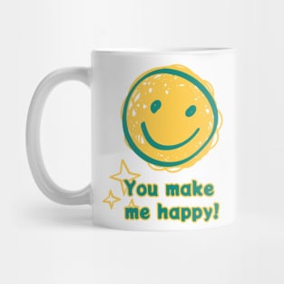 You make me happy Mug